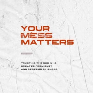 Your Mess Matters | Youth Group Lessons | YouthMin.org
