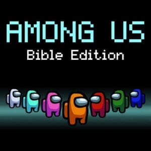 Among Us: Bible Edition | Youth Group Games | YouthMin.org