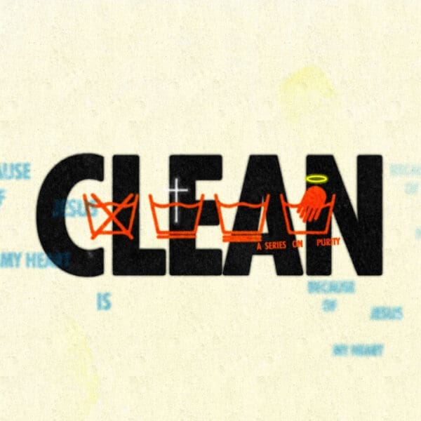 Clean: A Series On Purity | Youth Group Lessons | YouthMin.org