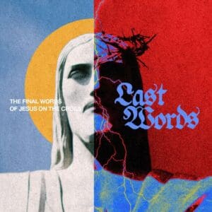 Last Words | Youth Group Lessons | YouthMin.org