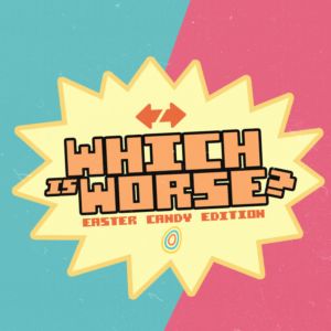 Which Is Worse: Easter Candy Edition | Youth Group Games | YouthMin.org