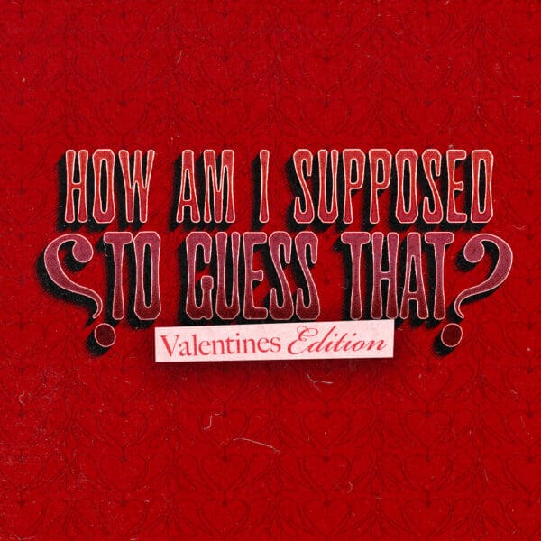 How Am I Supposed To Guess That?: Valentines Edition | Youth Group Game | YouthMin.org