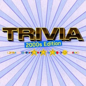 Trivia - 2000s Edition