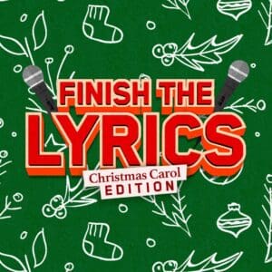 Finish the Lyrics - Christmas Carol Edition