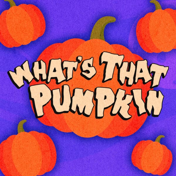What's That Pumpkin?